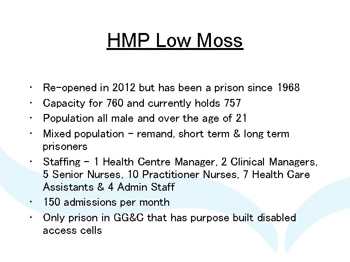 HMP Low Moss • • Re-opened in 2012 but has been a prison since