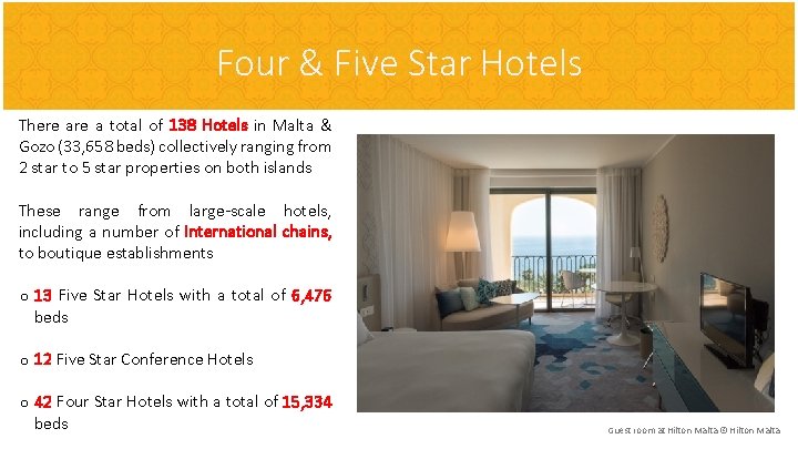 Four & Five Star Hotels There a total of 138 Hotels in Malta &