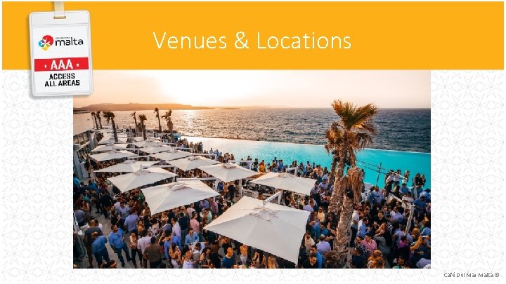 Venues & Locations Café Del Mar Malta © 