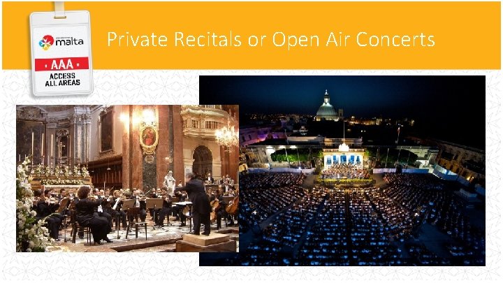Private Recitals or Open Air Concerts 