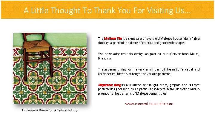 A Little Thought To Thank You For Visiting Us. . . The Maltese Tile