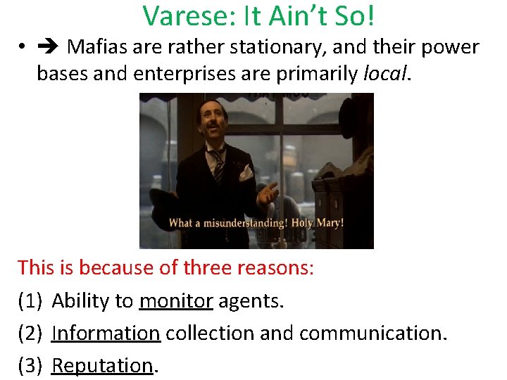 Varese: It Ain’t So! • Mafias are rather stationary, and their power bases and