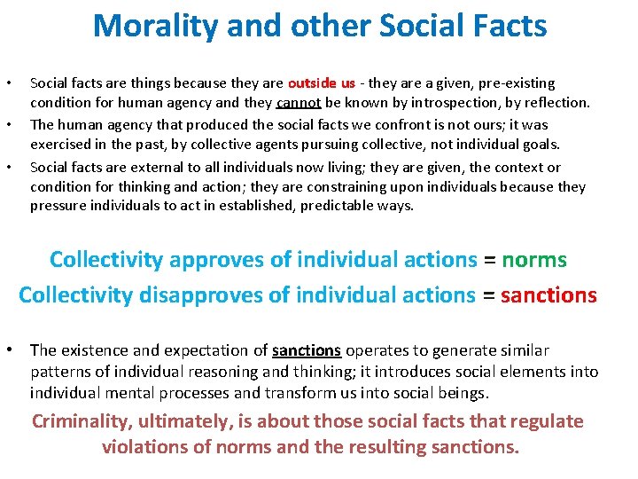 Morality and other Social Facts • • • Social facts are things because they