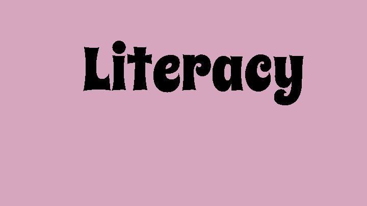 Literacy 