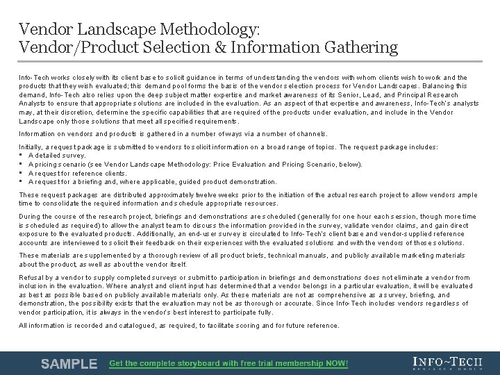 Vendor Landscape Methodology: Vendor/Product Selection & Information Gathering Info-Tech works closely with its client Vendor Landscape Methodology: Vendor/Product Selection & Information Gathering Info-Tech works closely with its client