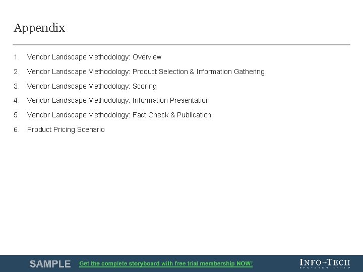 Appendix 1. Vendor Landscape Methodology: Overview 2. Vendor Landscape Methodology: Product Selection & Information Appendix 1. Vendor Landscape Methodology: Overview 2. Vendor Landscape Methodology: Product Selection & Information