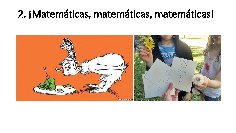 2. ¡Matemáticas, matemáticas! 