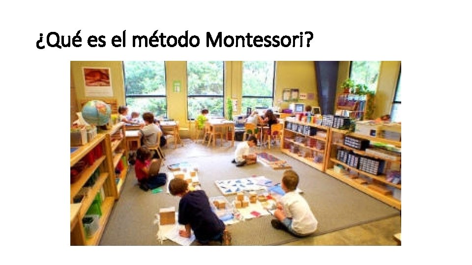 ¿Qué es el método Montessori? 