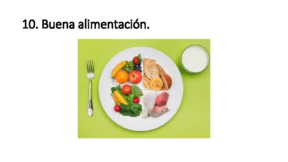 10. Buena alimentación. 