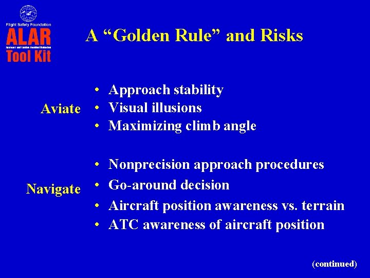 A “Golden Rule” and Risks • Approach stability Aviate • Visual illusions • Maximizing A “Golden Rule” and Risks • Approach stability Aviate • Visual illusions • Maximizing