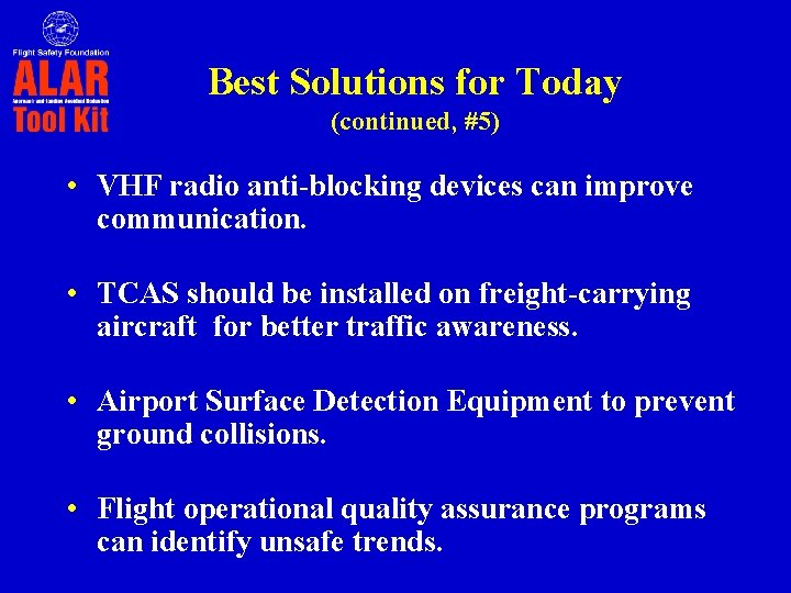 Best Solutions for Today (continued, #5) • VHF radio anti-blocking devices can improve communication. Best Solutions for Today (continued, #5) • VHF radio anti-blocking devices can improve communication.