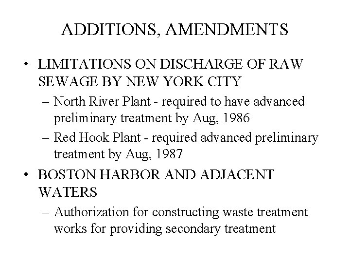 ADDITIONS, AMENDMENTS • LIMITATIONS ON DISCHARGE OF RAW SEWAGE BY NEW YORK CITY –