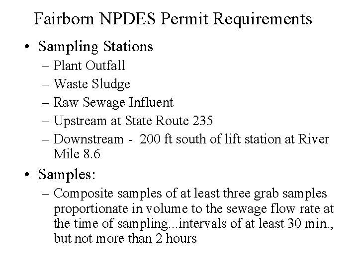 Fairborn NPDES Permit Requirements • Sampling Stations – Plant Outfall – Waste Sludge –