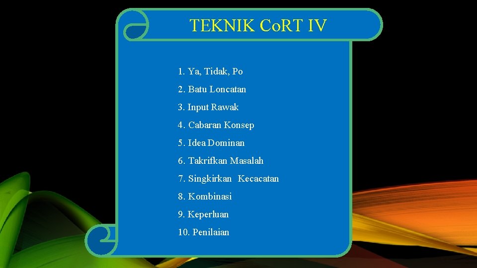 TEKNIK Co. RT IV 1. Ya, Tidak, Po 2. Batu Loncatan 3. Input Rawak