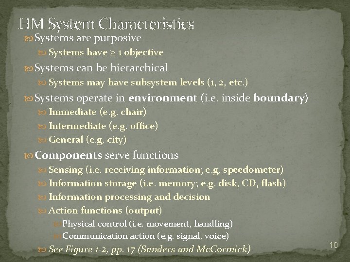 HM System Characteristics Systems are purposive Systems have ≥ 1 objective Systems can be