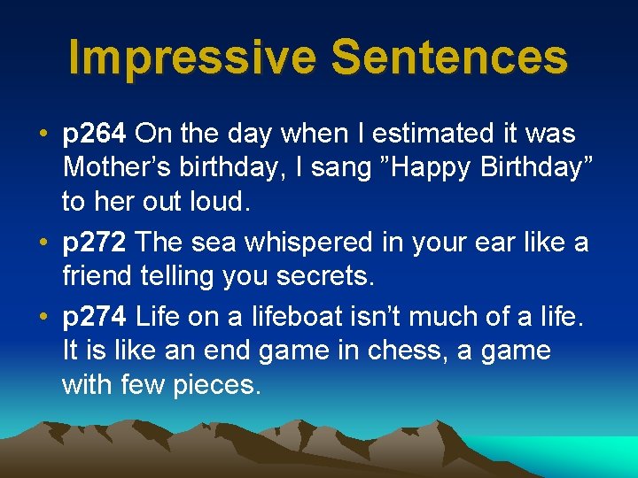 Impressive Sentences • p 264 On the day when I estimated it was Mother’s