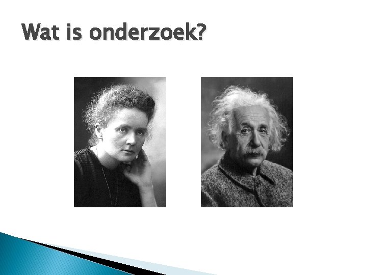 Wat is onderzoek? 