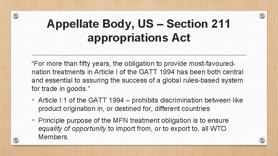 Appellate Body, US – Section 211 appropriations Act “For more than fifty years, the