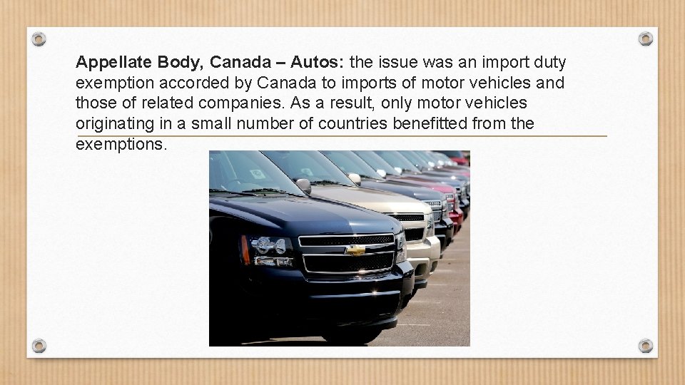 Appellate Body, Canada – Autos: the issue was an import duty exemption accorded by