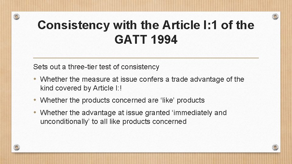 Consistency with the Article I: 1 of the GATT 1994 Sets out a three-tier