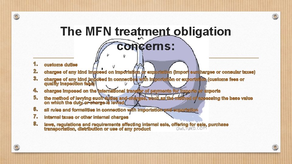 The MFN treatment obligation concerns: 1. 2. 3. 4. 5. 6. 7. 8. 