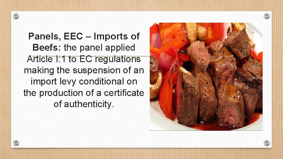 Panels, EEC – Imports of Beefs: the panel applied Article I: 1 to EC
