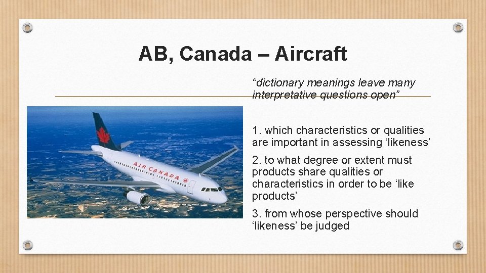 AB, Canada – Aircraft “dictionary meanings leave many interpretative questions open” 1. which characteristics