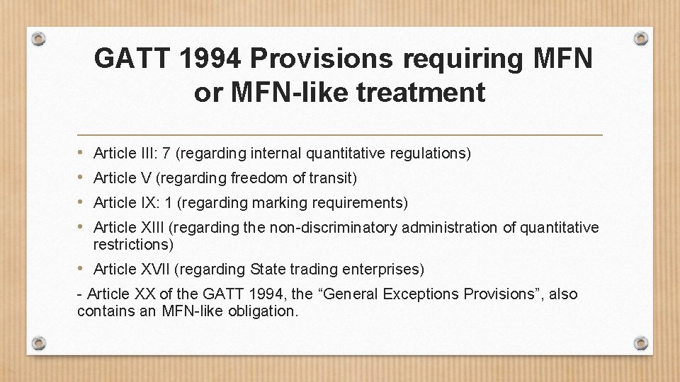  GATT 1994 Provisions requiring MFN or MFN-like treatment • • Article III: 7