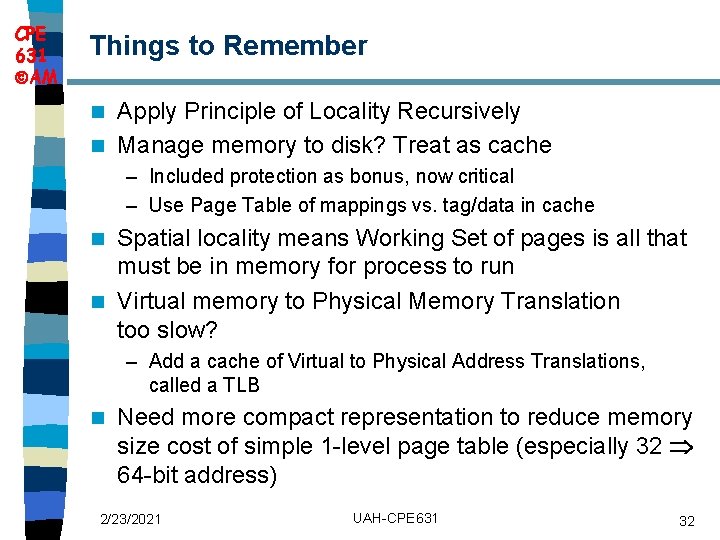 CPE 631 AM Things to Remember Apply Principle of Locality Recursively n Manage memory