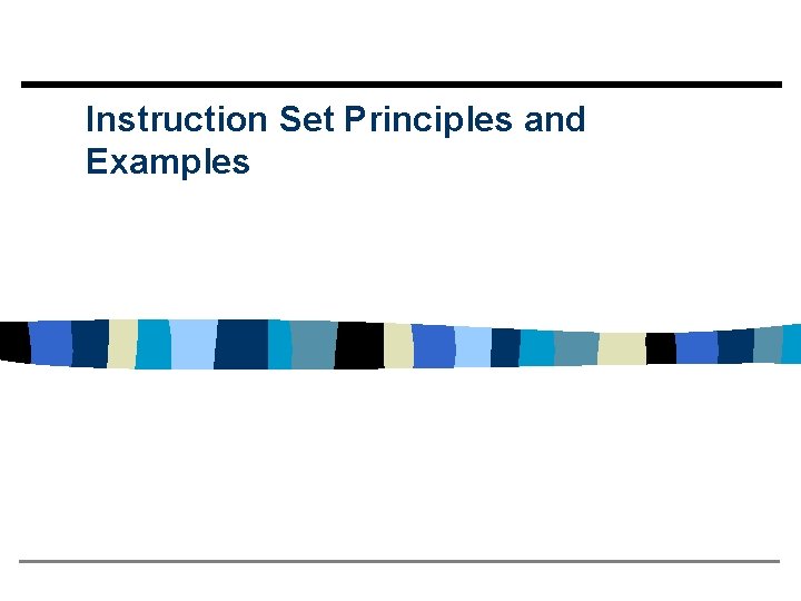 Instruction Set Principles and Examples 