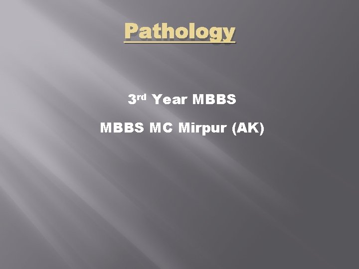 Pathology 3 rd Year MBBS MC Mirpur (AK) 