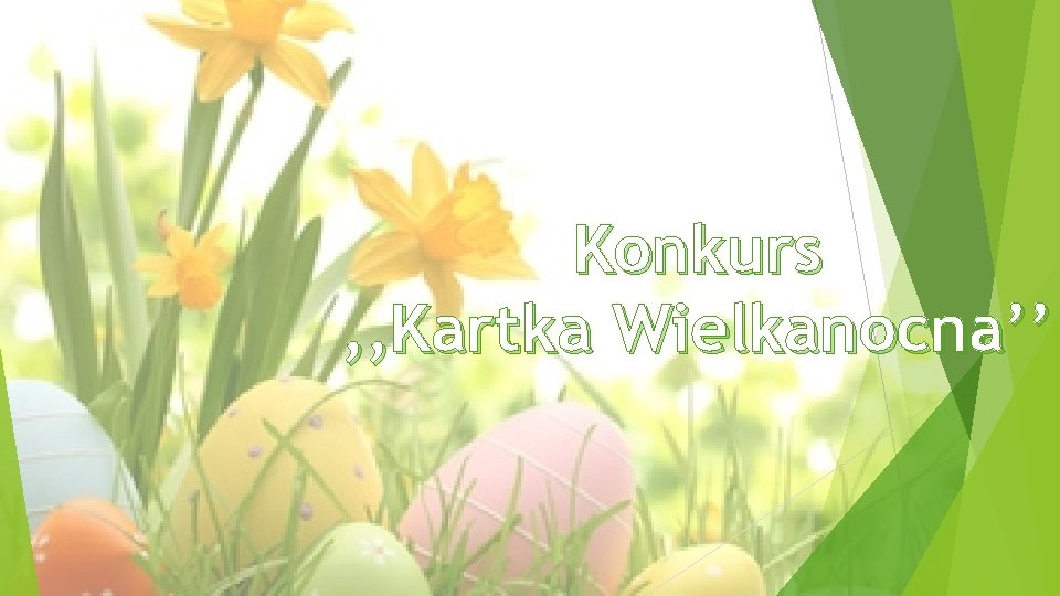 Konkurs , , Kartka Wielkanocna’’ 