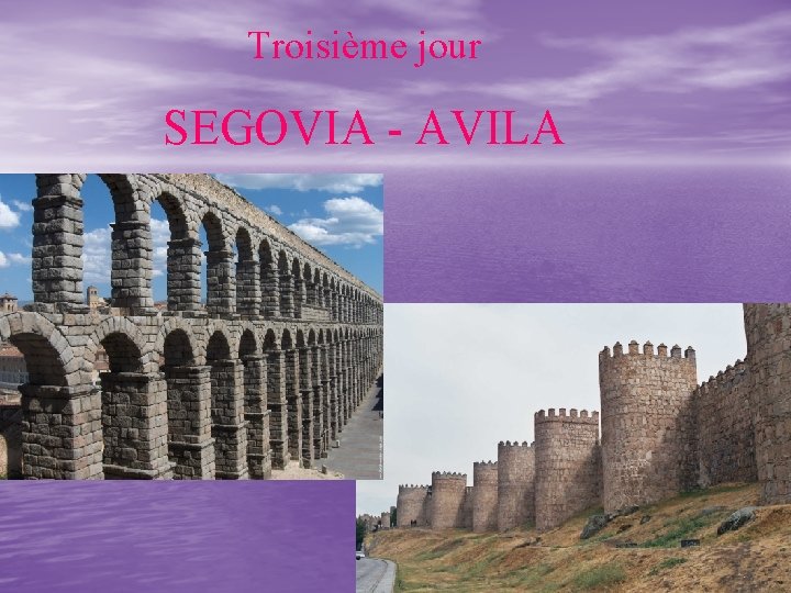 Troisième jour SEGOVIA - AVILA 