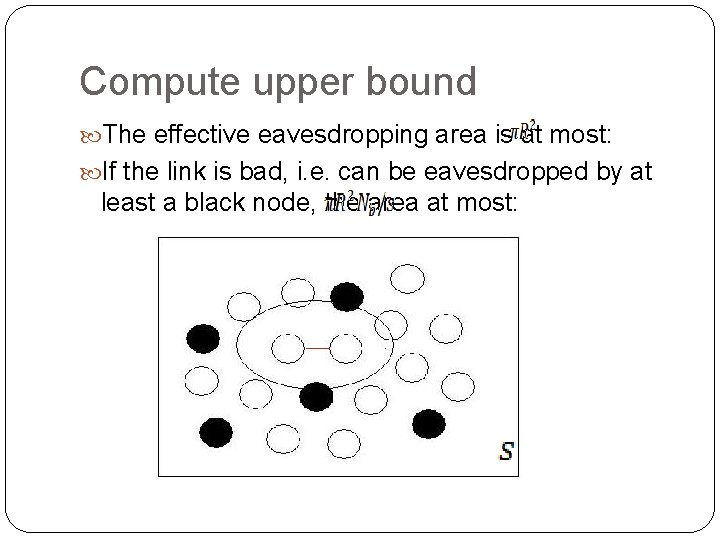 Compute upper bound The effective eavesdropping area is at most: If the link is