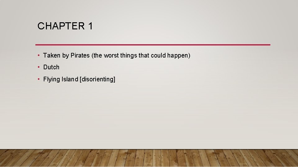 CHAPTER 1 • Taken by Pirates (the worst things that could happen) • Dutch CHAPTER 1 • Taken by Pirates (the worst things that could happen) • Dutch