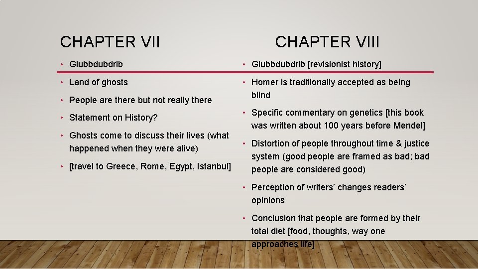 CHAPTER VIII • Glubbdubdrib [revisionist history] • Land of ghosts • Homer is traditionally
