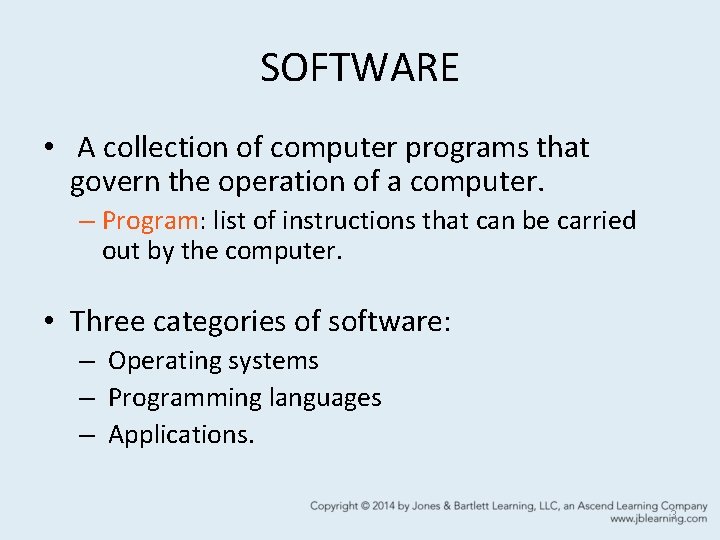 SOFTWARE • A collection of computer programs that govern the operation of a computer.