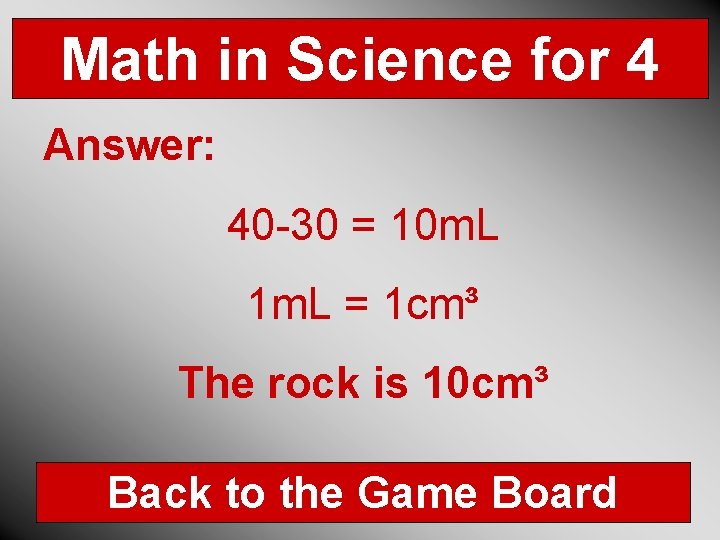 Math in Science for 4 Answer: 40 -30 = 10 m. L 1 m.