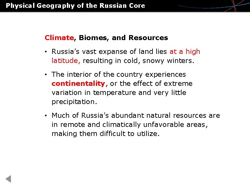 Physical Geography of the Russian Core Climate, Biomes, and Resources • Russia’s vast expanse