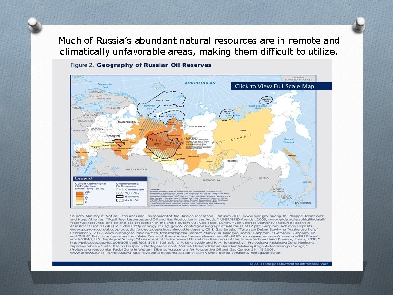 Much of Russia’s abundant natural resources are in remote and climatically unfavorable areas, making