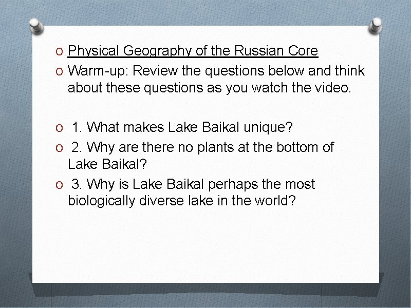 O Physical Geography of the Russian Core O Warm-up: Review the questions below and