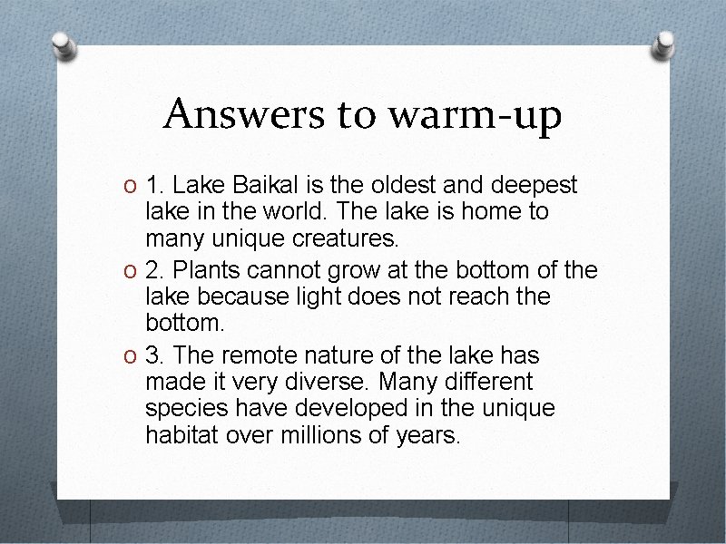 Answers to warm-up O 1. Lake Baikal is the oldest and deepest lake in