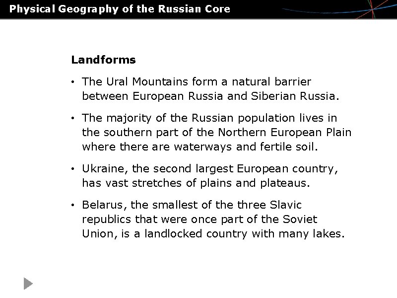 Physical Geography of the Russian Core Landforms • The Ural Mountains form a natural