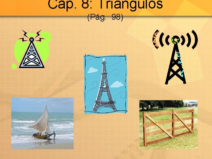 Cap. 8: Triângulos (Pág. 98) 