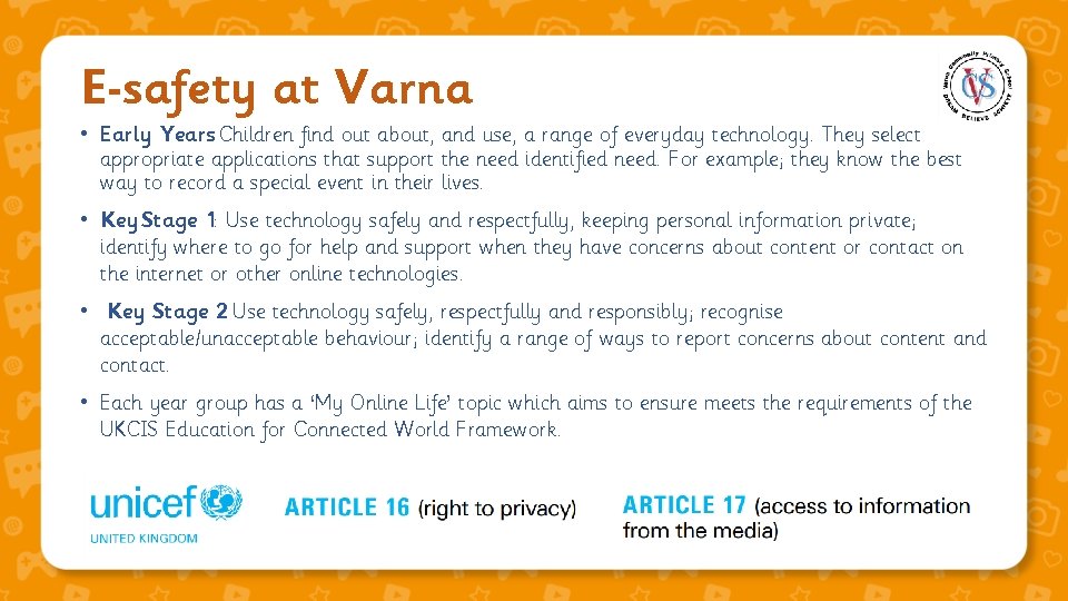 E-safety at Varna • Early Years: Children find out about, and use, a range