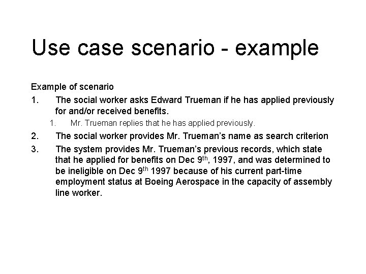 Use case scenario - example Example of scenario 1. The social worker asks Edward