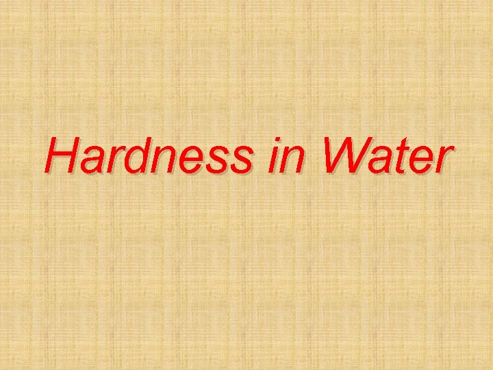 Hardness in Water 