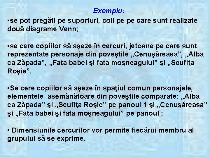 Exemplu: • se pot pregăti pe suporturi, coli pe pe care sunt realizate două