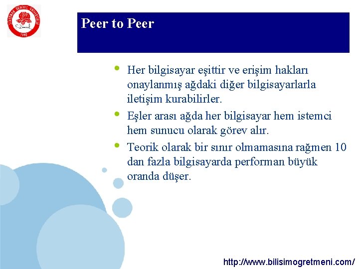 SDÜ Peer to Peer KMYO • • • Her bilgisayar eşittir ve erişim hakları