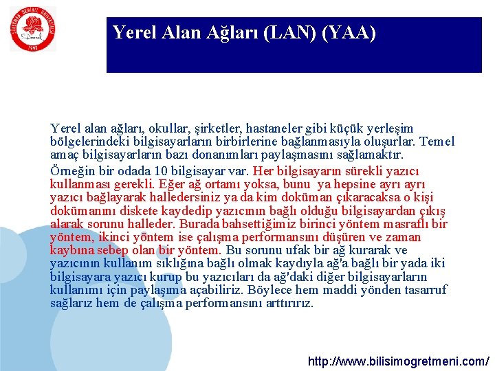 SDÜ Yerel Alan Ağları (LAN) (YAA) KMYO Yerel alan ağları, okullar, şirketler, hastaneler gibi